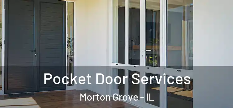 Pocket Door Services Morton Grove - IL
